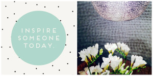 inspire someone today